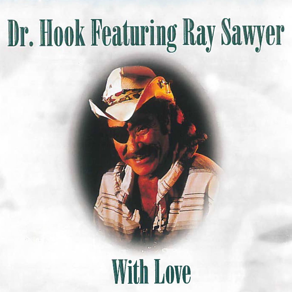 Dr. Hook; Ray Sawyer; Dr. Hook; Ray Sawyer
